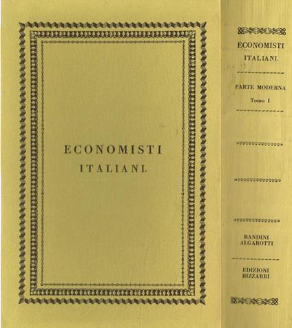 Scrittori classici italiani di economia politica parte moderna tomo I. Collezione Custodi - Antonio Bandini - copertina