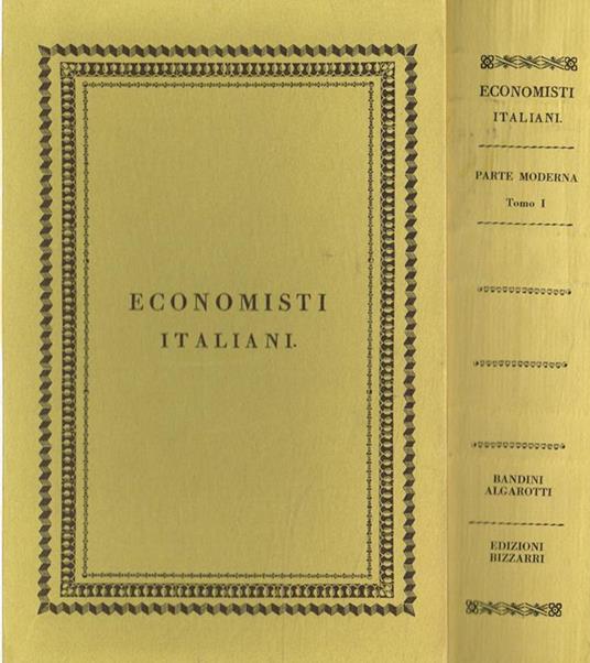 Scrittori classici italiani di economia politica parte moderna tomo I. Collezione Custodi - Antonio Bandini - copertina