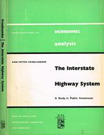 The interstate highway system. A study in public investment