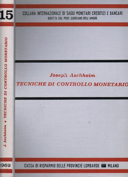 Tecniche di controllo monetario - Joseph Aschheim - copertina