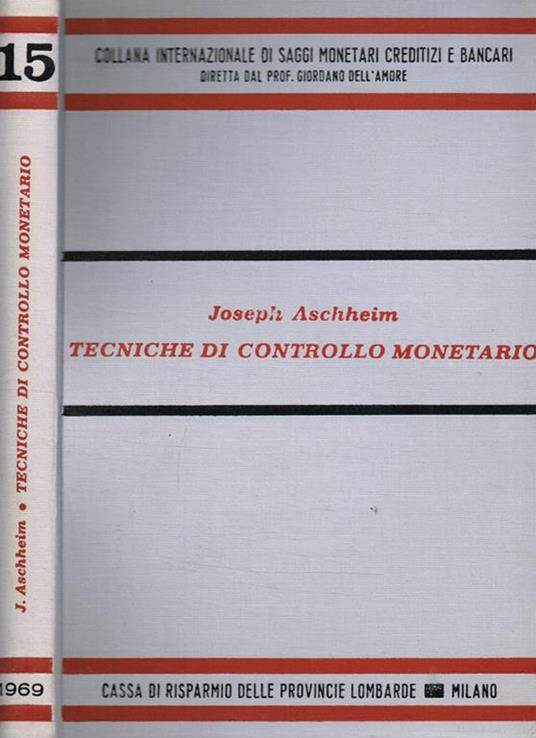 Tecniche di controllo monetario - Joseph Aschheim - copertina