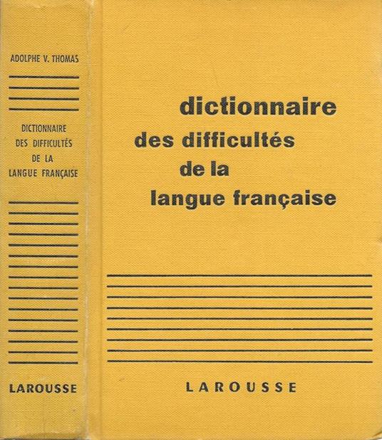 Dictionnaire des difficultés del la langue française - Adolphe V. Thomas - copertina