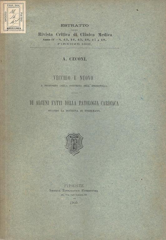 Vecchio e nuovo a proposito della dottrina dell'emisistolia, Di alcuni fatti della patologia cardiaca secondo la dottrina di Engelmann - Angelo Ceconi - copertina