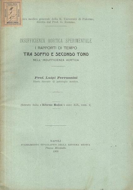 Insufficienza aortica sperimentale. I rapporti di tempo tra soffio e secondo tono nell'insufficienza aortica - Luigi Ferrannini - copertina