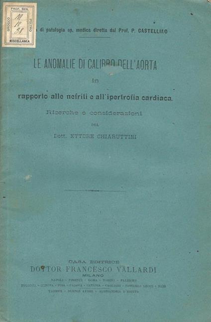 Le anomalie di calibro dell'aorta in rapporto alle nefriti e all'ipertrofia cardiaca. Ricerche e considerazioni - Ettore Chiaruttini - copertina