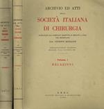 Archivio ed atti della Società italiana di Chirurgia 2voll.. Vol.I-Relazioni. Vol.II-Resoconto delle Sedute, Memorie originali