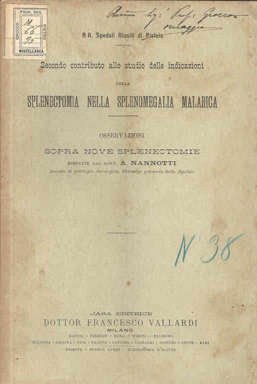 Secondo contributo allo studio delle indicazioni della splenectomia nella splenomegalia malarica. Osservazioni sopra nuove splenectomie - A. Nannotti - copertina