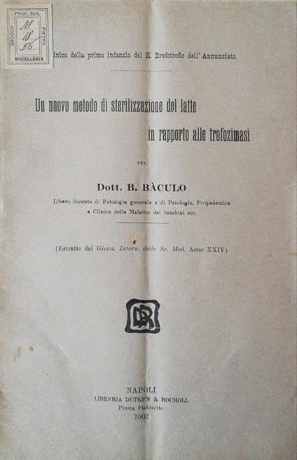 Un nuovo metodo di sterilizzazione del latte in rapporto alle trofozimasi - Dott. Bàculo - copertina