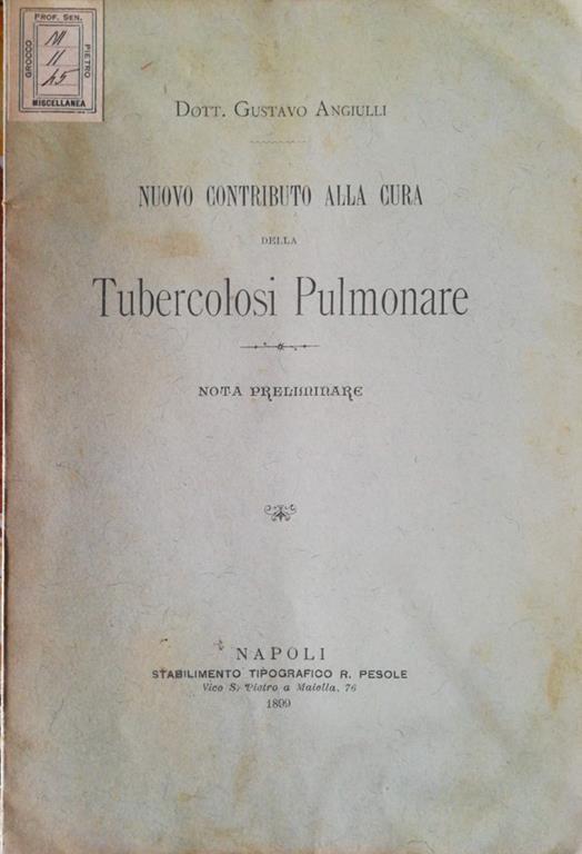 Nuovo contributo alla cura della tubercolosi pulmonare. Nota preliminare - Gustavo Angiulli - copertina