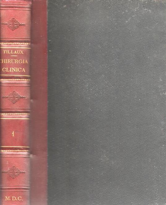 Trattato di chirurgia clinica. Malattie chirurgiche della testa, colonna vertebrale, collo, arto superiore e petto - P. Tillaux - copertina