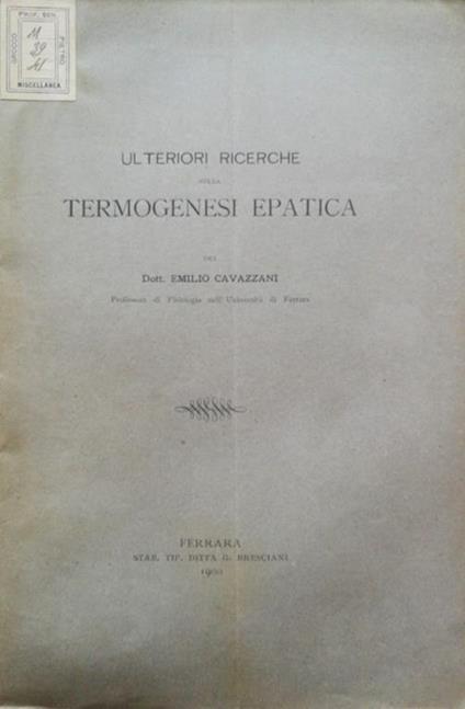 Ulteriori ricerche sulla termogenesi epatica - Emilio Cavazzani - copertina