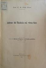 Azione del tachiolo sul virus fisso