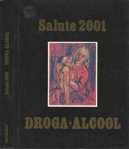 Salute 2001. Droga Alcool - copertina