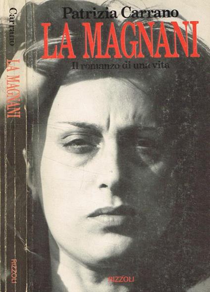 La Magnani. Il romanzo di una vita - Patrizia Carrano - copertina