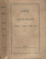Poesie di Silvio Pellico. Tragedie- Cantiche-Poesie Varie
