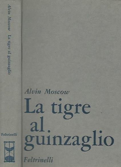 La tigre al guinzaglio - Alvin Moscow - copertina