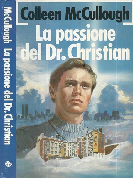 La passione del Dr. Christian - Colleen McCullough - copertina