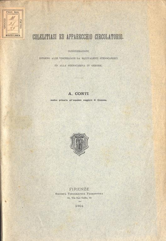 Colelitiasi ed apparecchio circolatorio. Considerazioni intorno alle visceralgie da equivalenti stenocardici ed alla stenocardia in genere - A. Conti - copertina