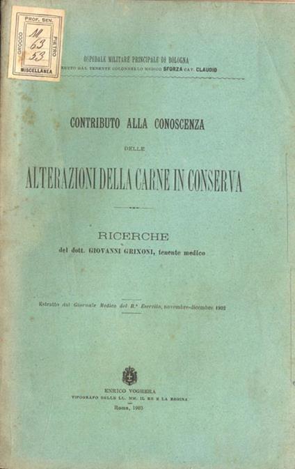 Contributo alla conoscenza delle alterazioni della carne in conserva - Giovanni Grixoni - copertina