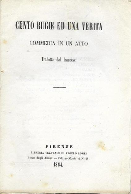 Cento bugie ed una verità. Commedia in un atto - copertina
