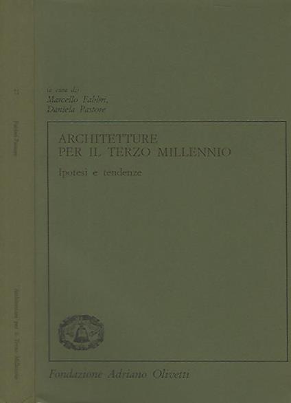 Architetture per il terzo millennio. Ipotesi e tendenze - Marcello Fabbri - copertina