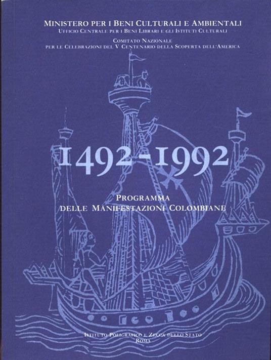 1492 - 1992 Programma Delle Manifestazioni Colombiane. a Cura Dell' Ufficio Centrale per I Beni Librari e Gli Istituti Culturali - copertina