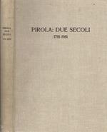 Pirola: due secoli. 1781-1981