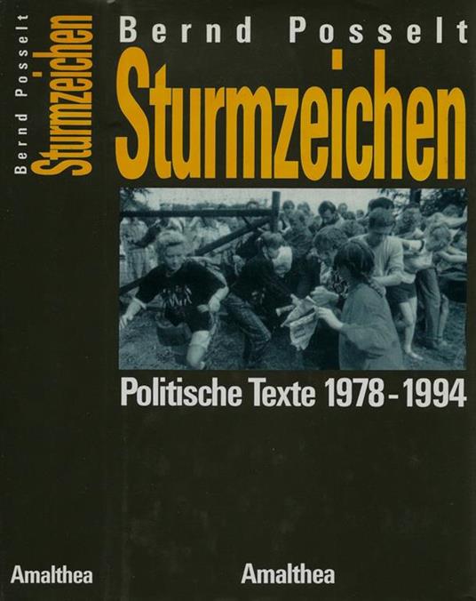 Sturmzeichen. Politische texte 1978-1994 - Bern Posselt - copertina