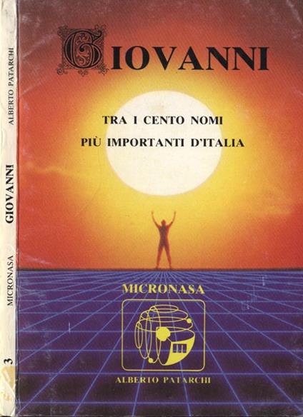 Giovanni. tra i cento nomi più importanti d' Italia - Alberto Patarchi - copertina