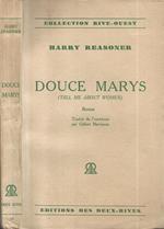 Douce Marys. (Tell me about women)