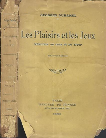 Les Plaisirs et les Jeux. Mamoires du cuib et du tioup - Georges Duhamel - copertina