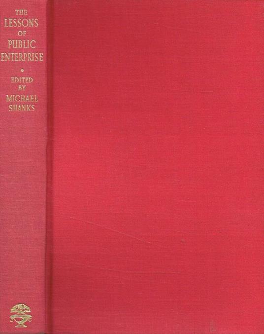 The lessons of public enterprise. A Fabian Society Study - Michael Shanks - copertina