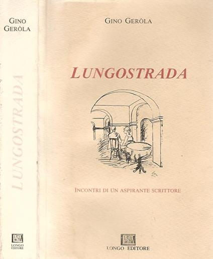 Lungostrada - Gino Gerola - copertina
