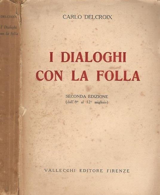 I dialoghi con la folla - Carlo Delcroix - copertina