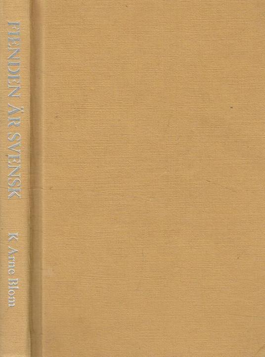 Fienden ar svensk - K.Arne Blom - copertina