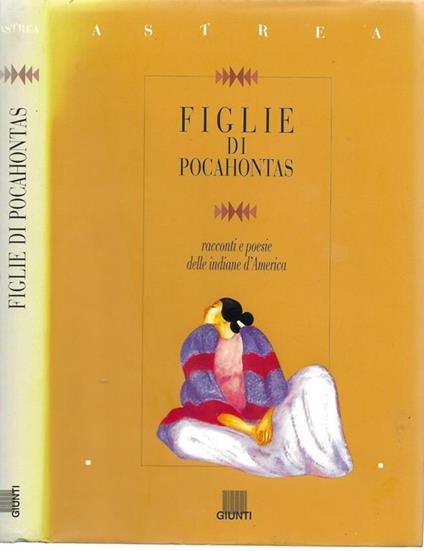 Figlie di Pocahontas. Racconti e poesie delle indiane d'America - Cinzia Biagiotti - copertina