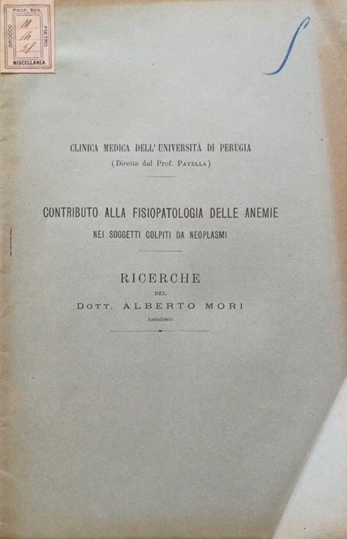 Contributo alla fisiopatologia delle anemie nei soggetti colpiti da neoplasmi - Alberto Mori - copertina