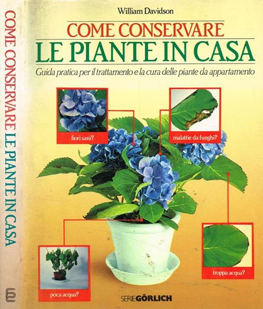 Come conservare le piante in casa. Guida pratica per il trattamento e la cura delle piante da appartamento - William Davidson - copertina