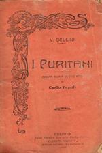I puritani. Opera seria in tre parti