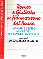 Romeo e Giulietta si fidanzarono dal basso. L'amore e il sesso: nuovi temi dei bambini napoletani