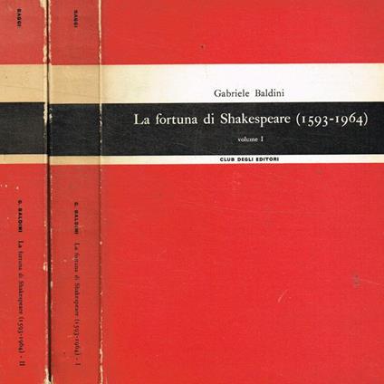 La fortuna di Shakespeare (1593-1964) 2voll. - Gabriele Baldini - copertina