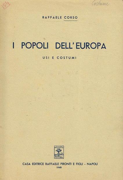 I popoli dell'Europa. Usi e costumi - Raffaele Corso - copertina