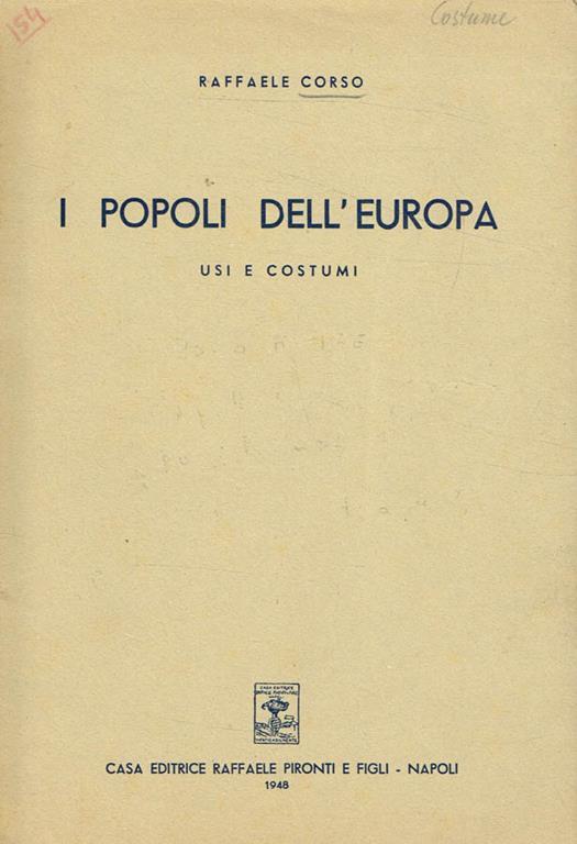 I popoli dell'Europa. Usi e costumi - Raffaele Corso - copertina