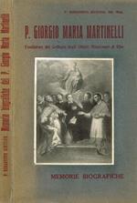 Memorie biografiche del servo di Dio P.Giorgio Maria Martinelli