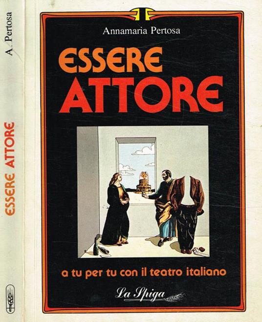 Essere attore. A tu per tu con il teatro italiano - Annamaria Pertosa - copertina