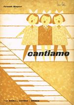 Cantiamo