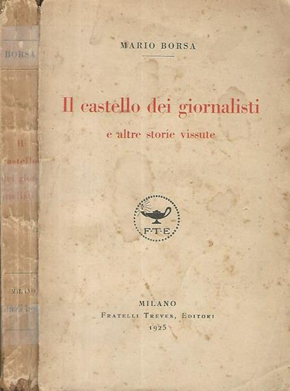 Il castello dei giornalisti e altre storie vissute - Mario Borsa - copertina