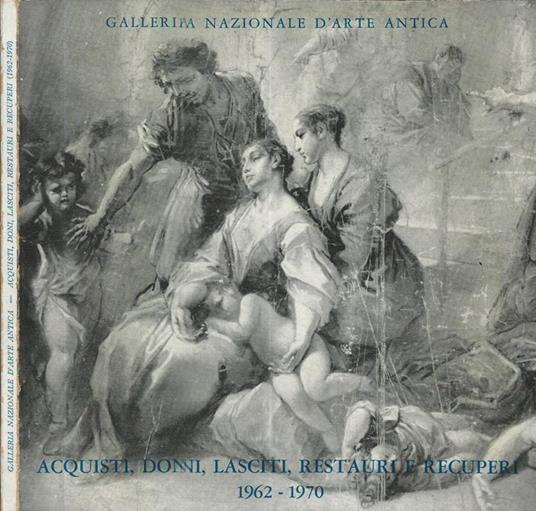 Acquisti, doni, lasciti, restauri e recuperi 1962-1970 - copertina