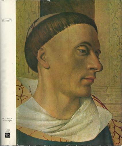 La pittura francese. Da Fouquet a Piussin - Albert Chatelet - copertina