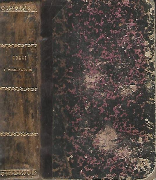 L' osservatore. preceduto dalla Vita scritta da Giovanni Gherardini - Gasparo Gozzi - copertina